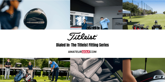 Titleist Fitting Philosophy: The Competitive Amateur’s Fastest Path to Lower Scores